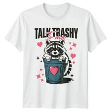 Talk Trashy To Me Waschbär