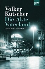 Die Akte Vaterland: Gereon Raths vierter Fall von Kutsch... | Buch | Zustand gut