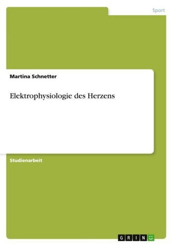 Elektrophysiologie des herzens - elektrophysiologie,