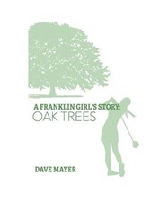 A Franklin Girl's Story: Oak
