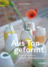 Aus Ton geformt | Susanne