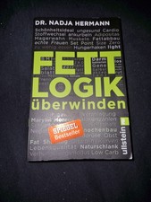 Fettlogik Überwinden von Nadja Hermann (2016, Taschenbuch)