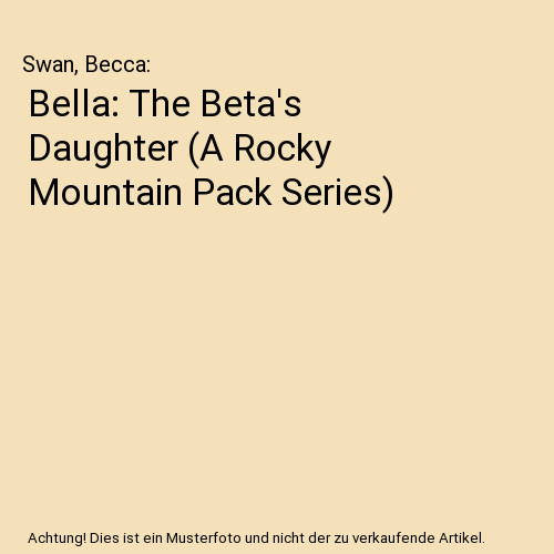 Bella the beta daughter a - beta's,