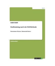 Krafttraining nach der ILB-Methode: Fitnesstrainer B-Lizenz / Basismodul Fitness