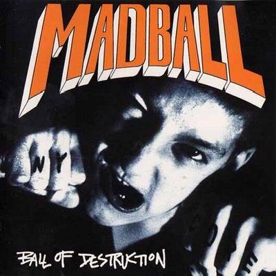 Madball ball destruction - of,