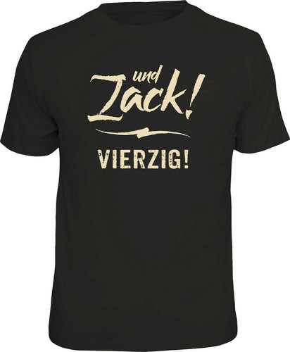 Lustige geburtstag shirts - lustige, 40.geburtstag