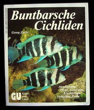 Georg Zurlo: Buntbarsche – Cichliden – Anschaffung, Pflege, Fütterung, ...