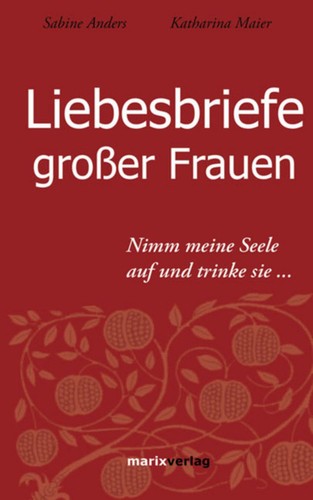 Liebesbriefe großer frauen - liebesbriefe,