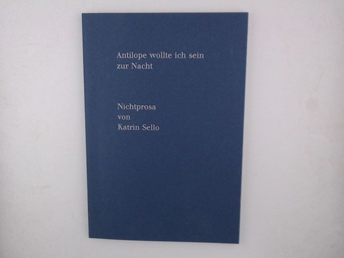 Antilope wollte ich sein - , zur