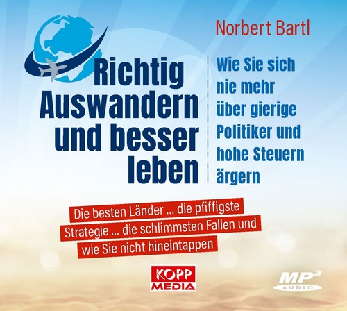 Richtig auswandern und - richtig,