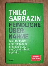 Feindliche Übernahme Wie der Islam den Fortschritt behindert Thilo Sarrazin