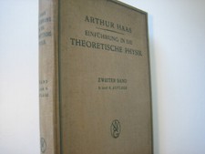 Haas, Arthur: Einführung in die theoretische Physik. 2. Band: Atomtheorie, Stati