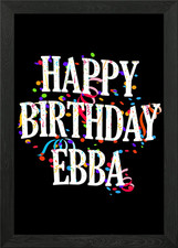 Happy Birthday Ebba gerahmtes