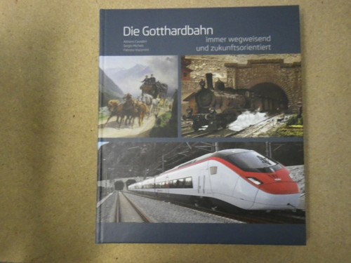 Die gotthardbahn immer - die,