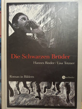 Die Schwarzen Brüder - Roman in Bildern - Hannes Binder / Lisa Tetzner