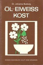 Öl-Eiweiss Kost - Dr. Johanna