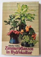 Zimmerpflanzen in Hydrokultur - Günther Kühle - Neumann Verlag Leipzig - 1986