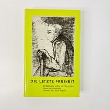 Die letzte freiheit von - die,