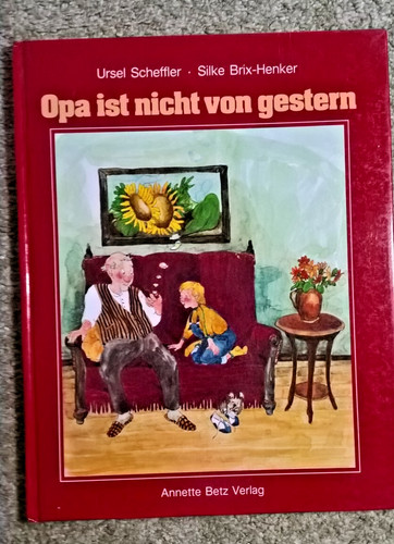 Opa ist nicht von - ", gestern"