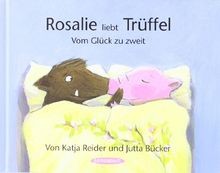 Rosalie liebt trüffel - rosalie,