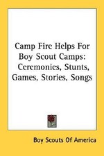 Camp Fire Helps For Boy Scout