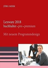 Lexware 2018 buchhalter pro premium: Mit neuer Buch New Earth Publishing