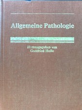 Allgemeine Pathologie : ein Lese- und Nachschlagebuch. Holle, Gottfried: