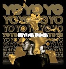 Yoyoyoyoyoyo von spank rock - von, |