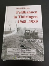 Feldbahnen in Thüringen 1968-1989 - Bad Langensalza, Erfurt-Gispersleben, Gotha,