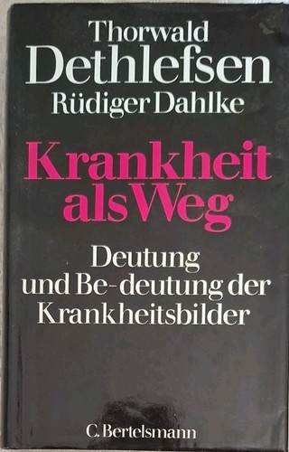 Krankheit als weg thorwald - als, /