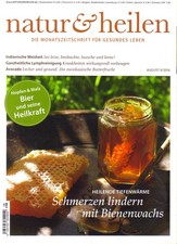NATUR & HEILEN * AUGUST 8 / 2016 * DIE MONATSZEITSCHRIFT FÜR GESUNDES LEBEN *
