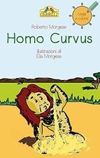 Homo Curvus (I Gerbilli) von Morgese, Roberto | Buch | Zustand gut