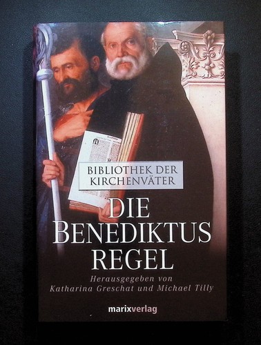 Die benediktus regel - die, benediktus-regel