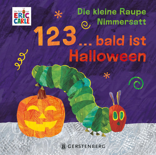 Die kleine raupe nimmersatt - die,