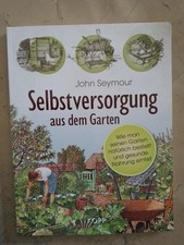 John Seymour: Selbstversorgung aus dem Garten (9783864455711)