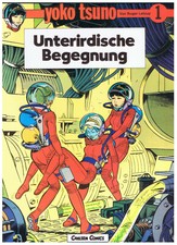 Yoko Tsuno # 1 - Unterirdische Begegnung - Roger Leloup - 3. A. 1986 - sehr gut
