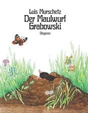 Luis Murschetz ~ Der Maulwurf