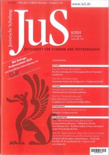 JuS Juristische Schulung 06/2024 - Zeitschrift für Studium und Referendariat