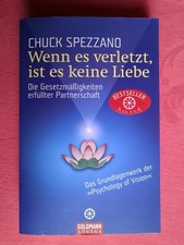 Wenn es verletzt, ist es keine Liebe . ...erfüllte Partnerschaft  Chuck Spezzano