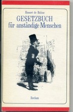 Honore de Balzac: Gesetzbuch für anständige menschen. - Reclam Bd. 557