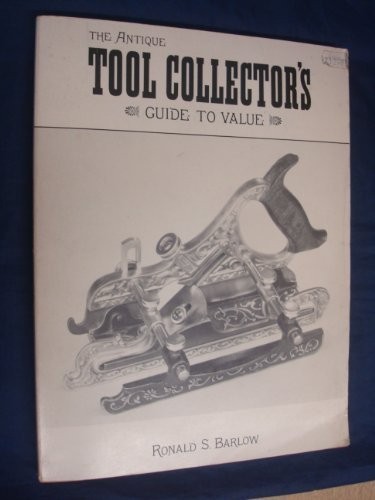 Antique tool collectors guide - collectors,