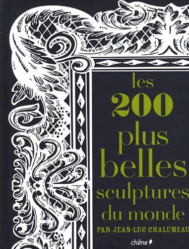 Les 200 plus belles - , sculptures