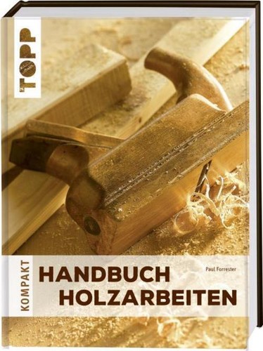 Handbuch holzarbeiten paul - handbuch,