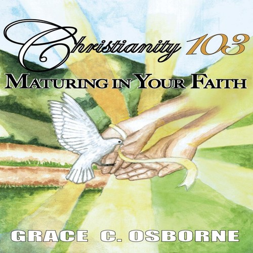 Christianity 103 maturing - 103,
