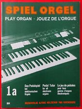 *SPIEL ORGEL BAND 1 a* DAS PEDALSPIEL BEI ELEKTRONISCHEN HEIMORGELN 