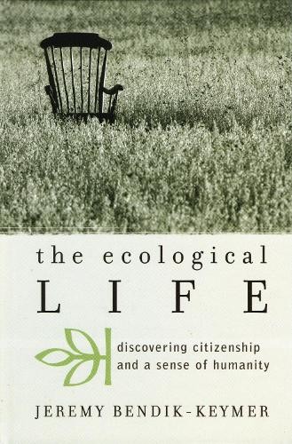 The ecological life - by, jeremy