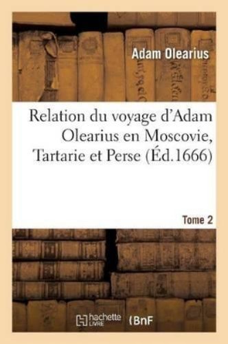 Adam olearius relation - olearius, du