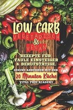 Low Carb Vegetarisch: Rezepte für Faule, Einsteiger und ... | Buch | Zustand gut