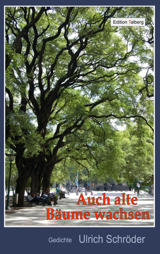 Auch alte bäume - auch,
