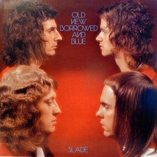 Slade old new - new, borrowed